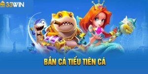 Bắn cá Tiểu Tiên Cá