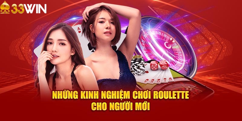 Kinh nghiệm chiến thắng với vòng quay Roulette