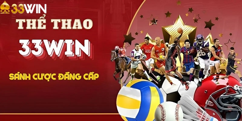 Sảnh cược hot tại thể thao 33WIN