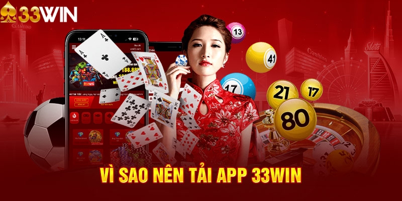 Lợi ích khi tải app 33WIN