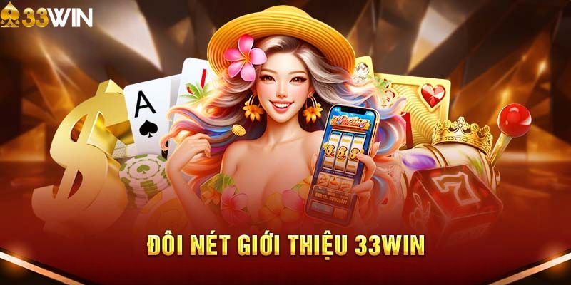 Giới thiệu thông tin về 33Win